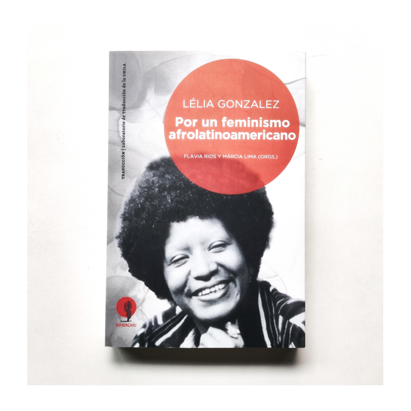 Por un feminismo afrolatinoamericano - Lélia Gonzalez