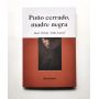 Puño cerrado, madre negra - Juan Tomás Ávila Laurel