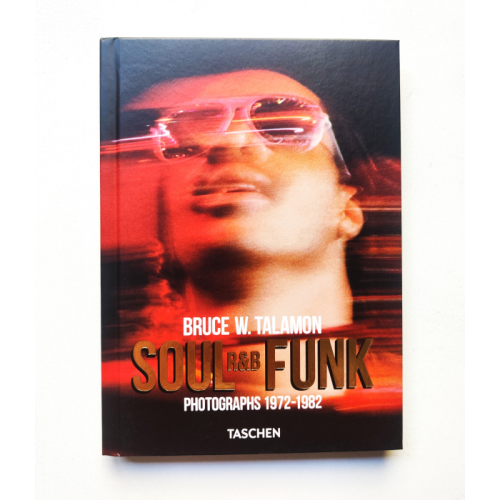 Soul R&B Funk Photographs 1972-1982 - Bruce W. Talamon