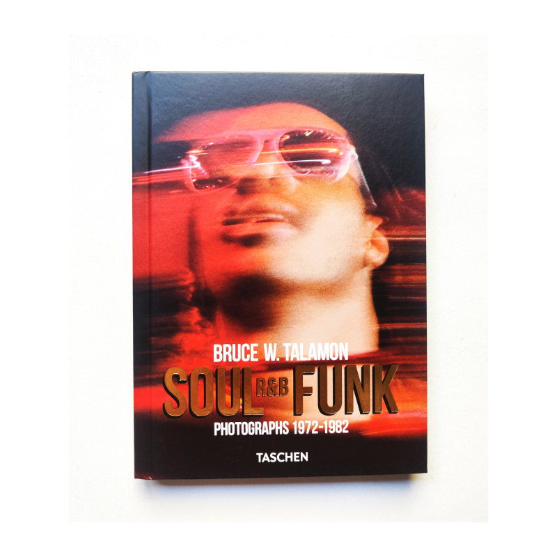 Soul R&B Funk Photographs 1972-1982 - Bruce W. Talamon