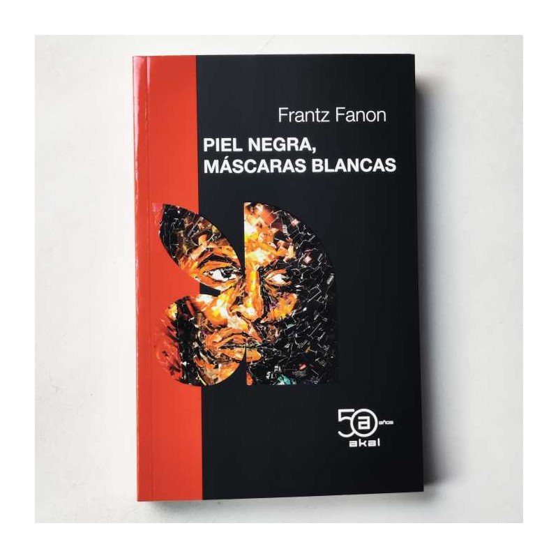 Piel negra, máscaras blancas - Frantz Fanon