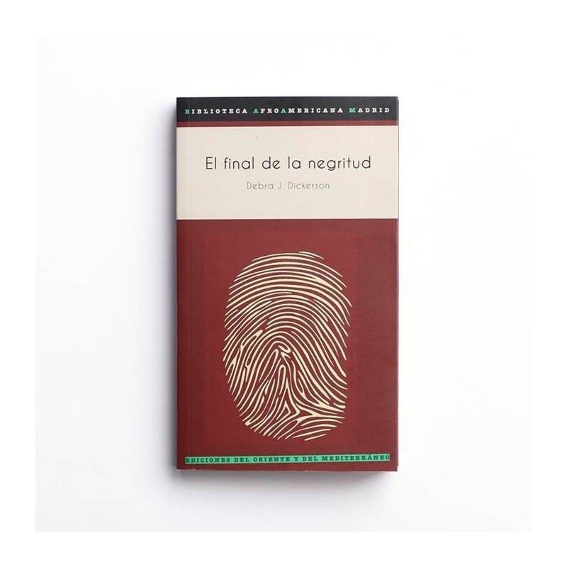 El final de la negritud - Debra J. Dickerson