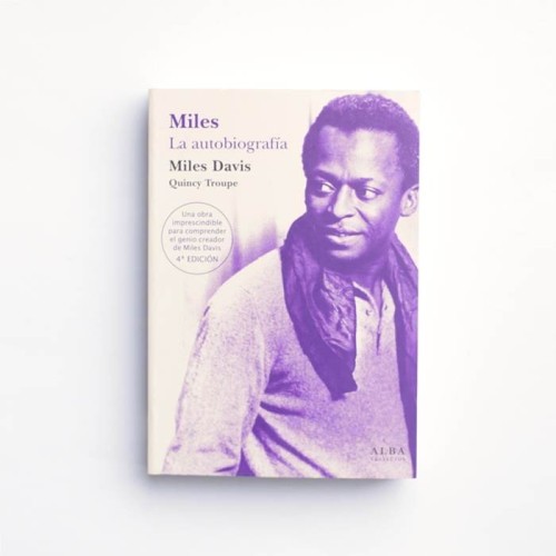 Miles. La autobiografía - Miles Davis. Quincy Troupe