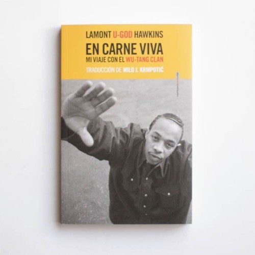 En carne viva. Mi viaje con el WU-TANG CLAN