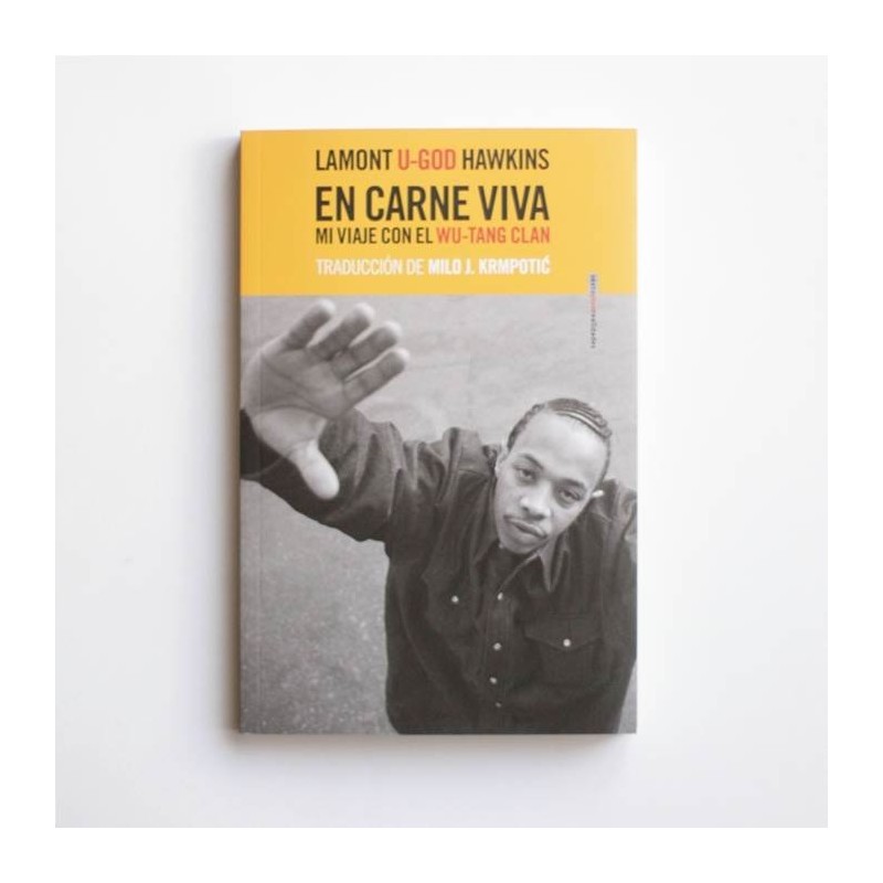 En carne viva. Mi viaje con el WU-TANG CLAN