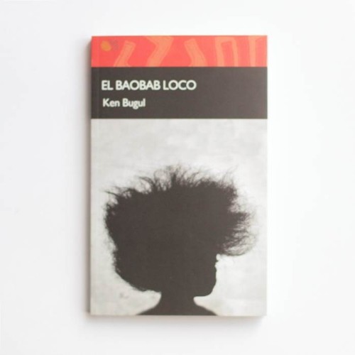 El baobab loco - Ken Bugul