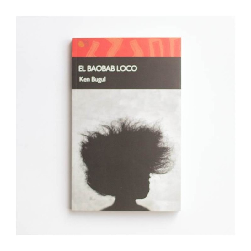 El baobab loco - Ken Bugul