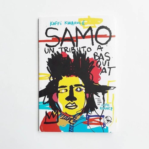 SAMO. Un tributo s Basquiat - Koffi Kwahulé