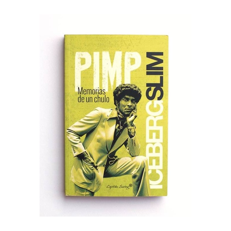 Pimp. Memorias de un chulo - Iceberg Slim