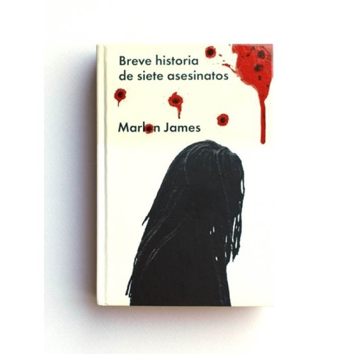 Breve historia de siete asesinatos - Marlon James