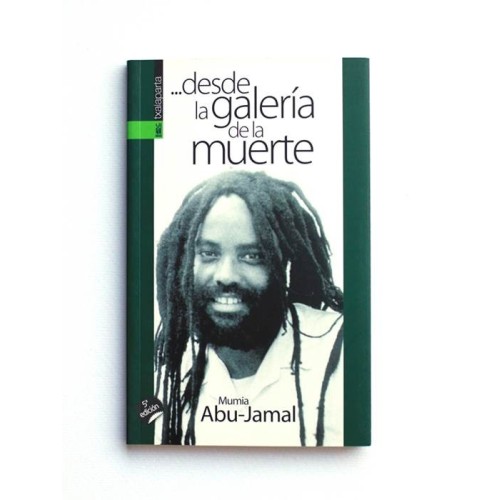 Desde la galería de la muerte - Mumia Abu-Jamal