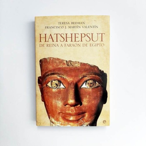 Hatshepsut. De Reina a Faraon de Egipto