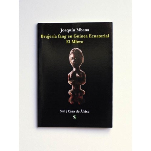 Brujeria fang en Guinea Ecuatorial El Mbwo - Joaquin Mbana