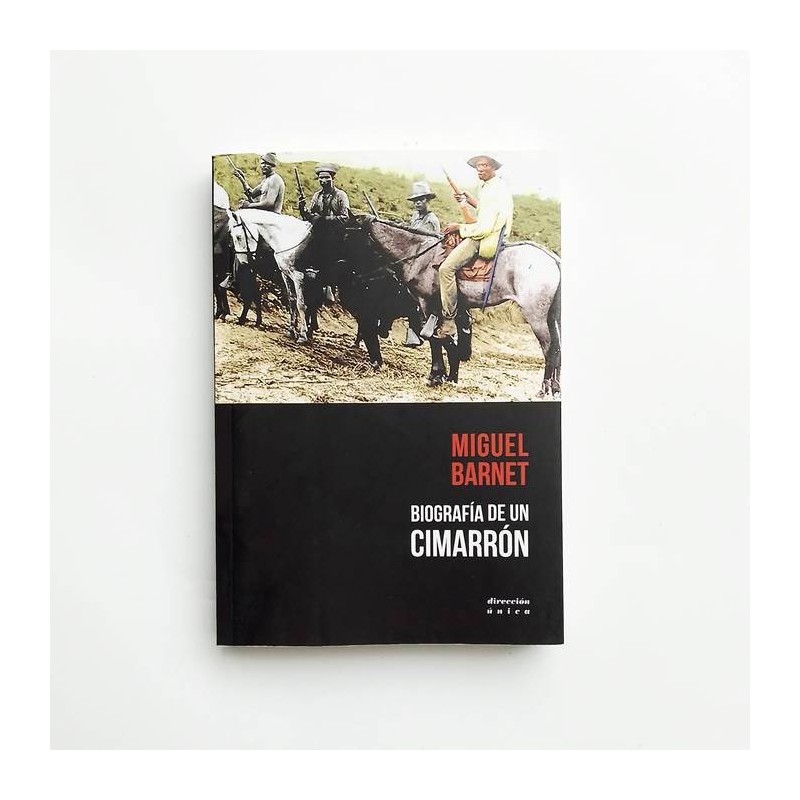 Biografía de un cimarrón - Miguel Barnet