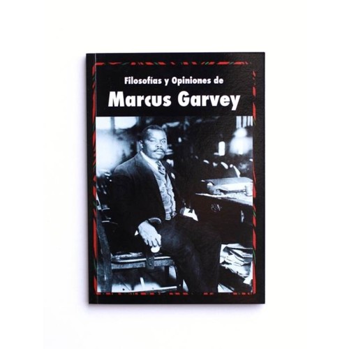 Filosofías y Opiniones de Marcus Garvey - por Amy Garvey
