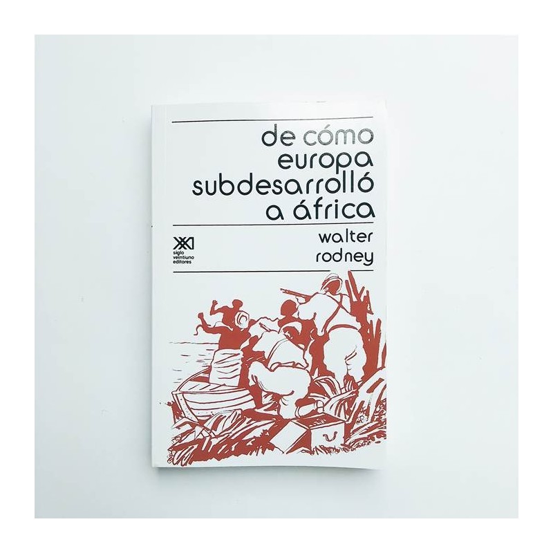 De como Europa subdesarrolló África - Walter Rodney