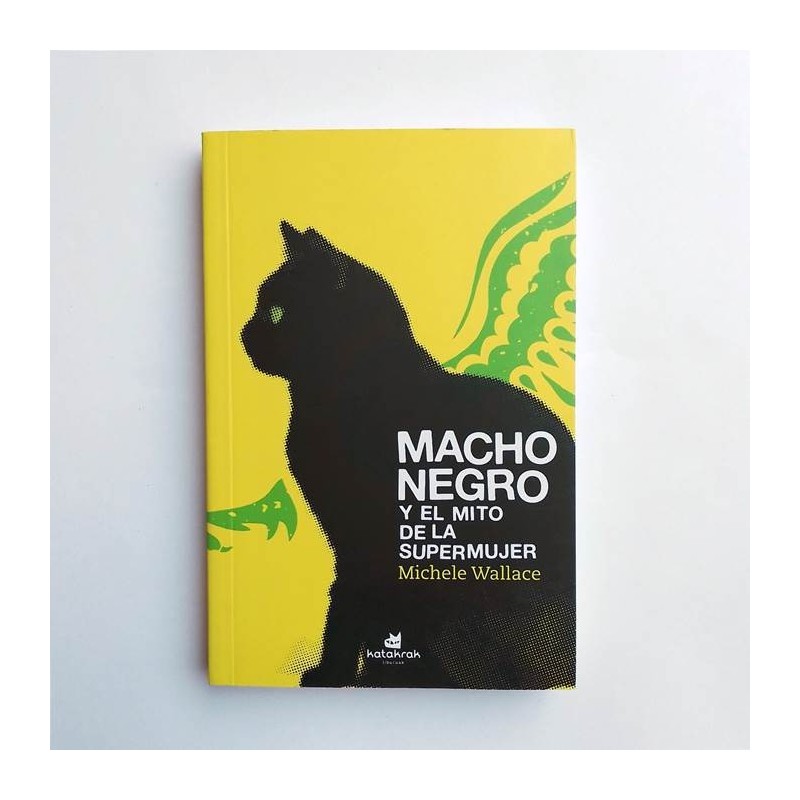 Macho negro y el mito de la supermujer - Michele Wallace
