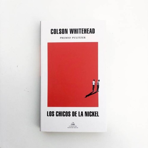 Los chicos de la Nickel - Colson Whitehead
