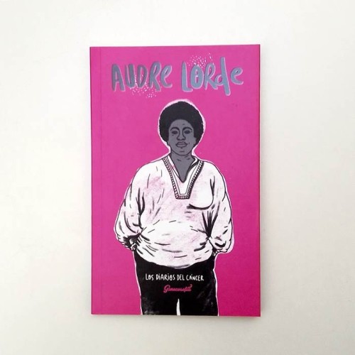 Audre Lorde - Los diarios del cáncer