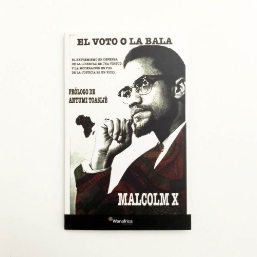 El Voto o la Bala - Malcolm X