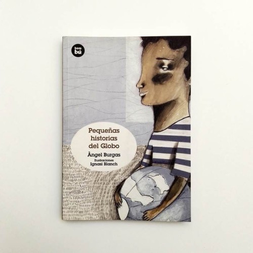 Pequeñas historias del globo - Angel Burgas