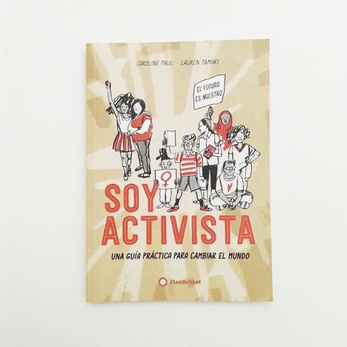 Soy Activista. Una guia practica para cambiar el mundo