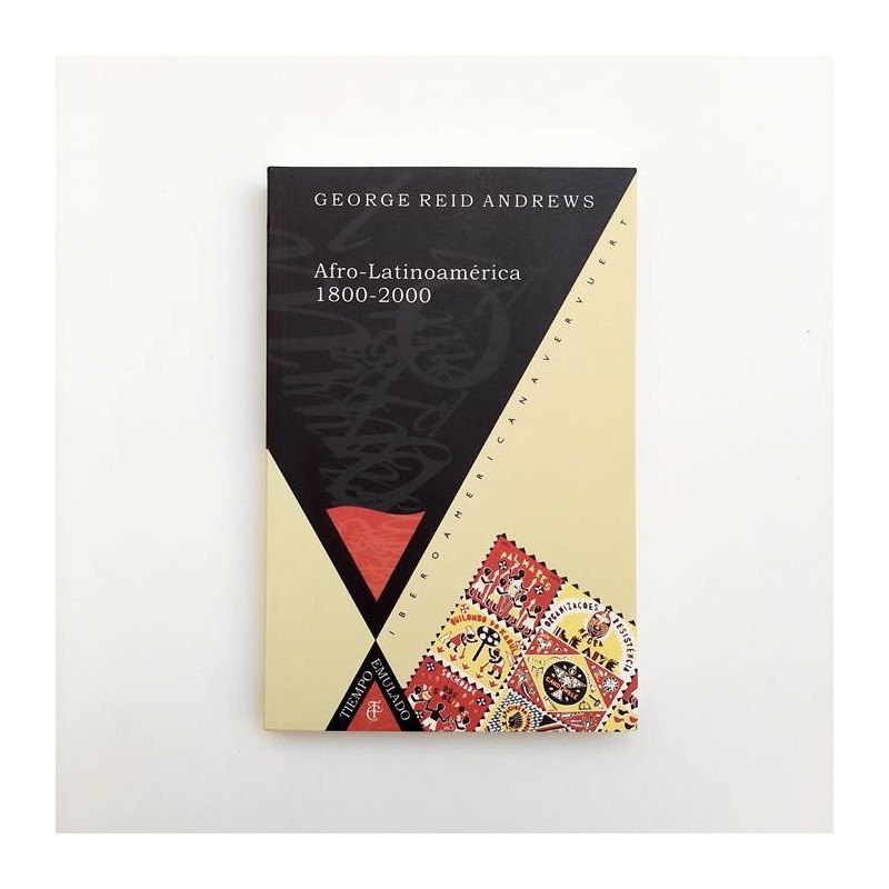 Afro-Latinoamérica 1800-2000 - George Reid Andrews