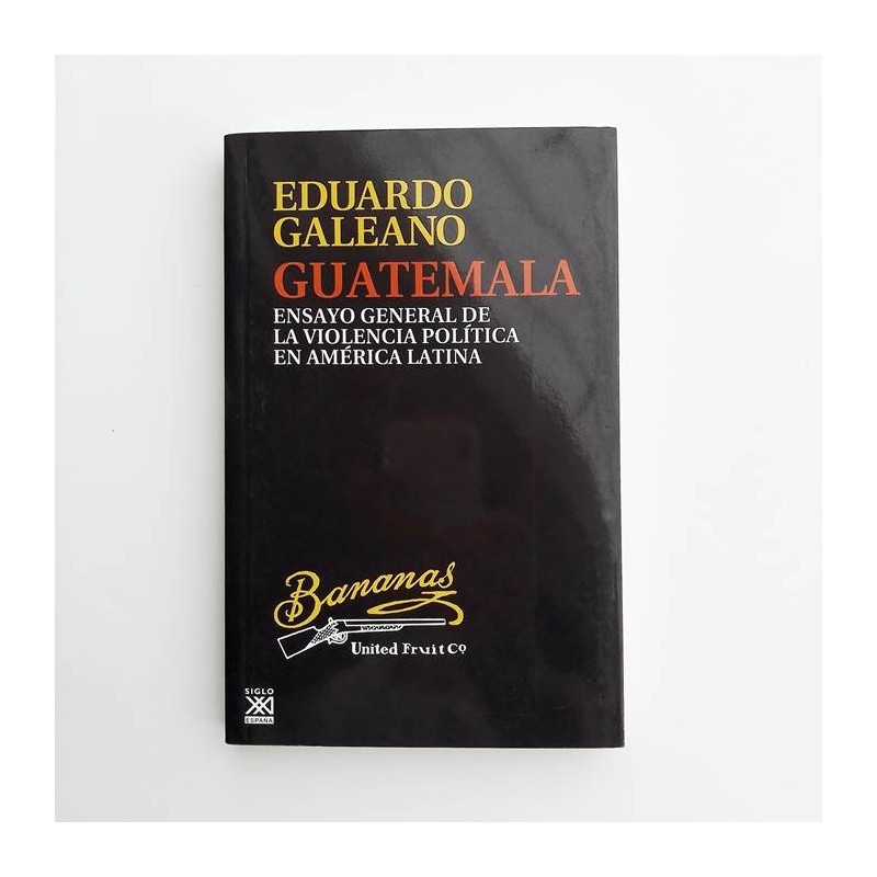 Guatemala - Eduardo Galeano