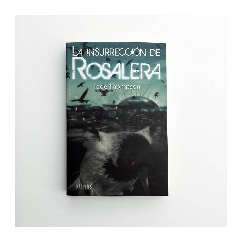 Rosalera. La insurrección de Rosalera - Tade Thompson