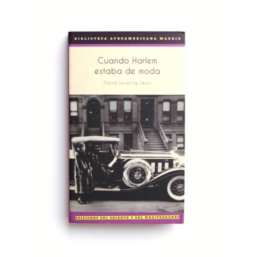 Cuando Harlem estaba de moda - David Levering Lewis