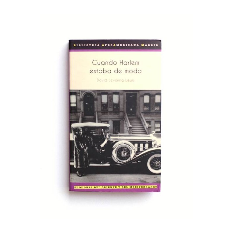 Cuando Harlem estaba de moda - David Levering Lewis
