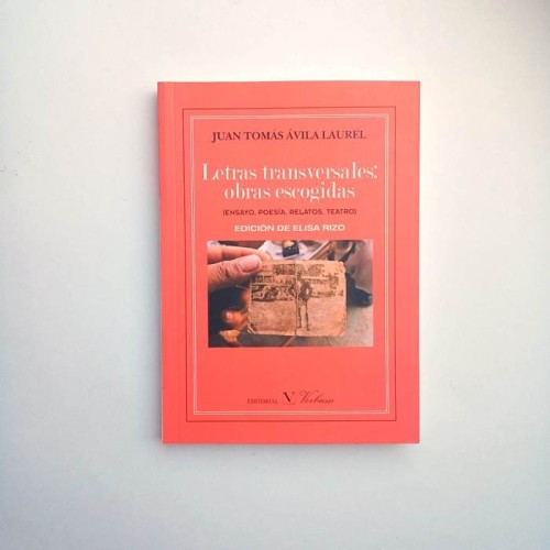 Letras transversales. Obras escogidas - Juan Tomás Ávila Laurel