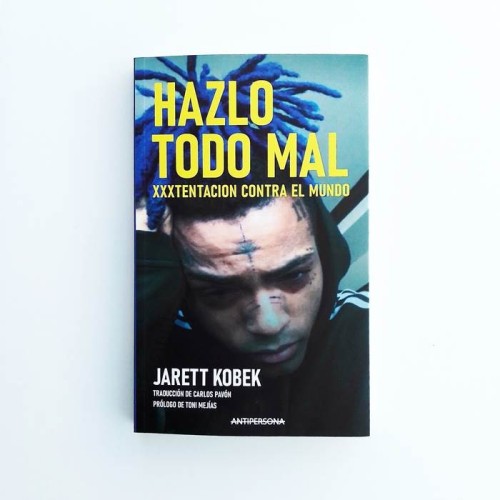 Hazlo todo mal - xxxtentacion contra el mundo