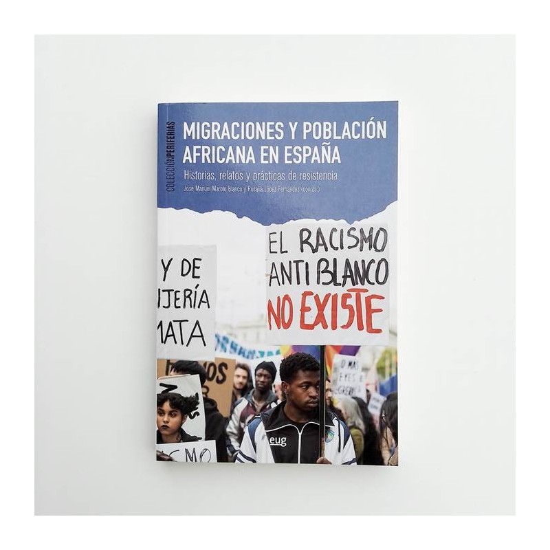 Migraciones y poblacion africana en españa. Historias, relatos y practicas de resistencia