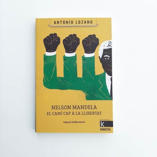 Nelson Mandela. El camí cap a la llibertat - Antonio Lozano