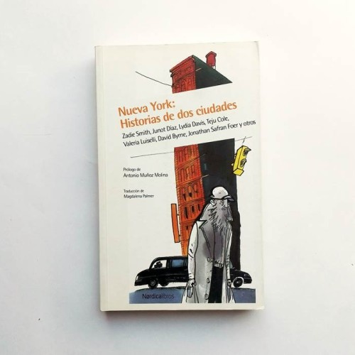 Nueva York. Historias de dos ciudades - Zaide Smith, Junot Díaz, Teju Cole