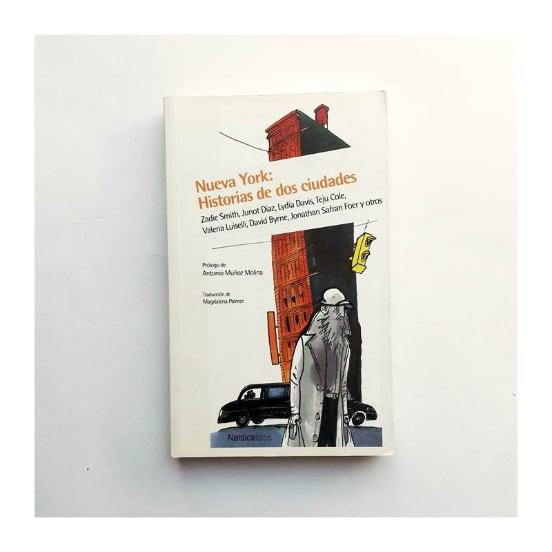 Nueva York. Historias de dos ciudades - Zaide Smith, Junot Díaz, Teju Cole