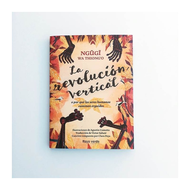 La revolución vertical. O por qué los seres humanos caminan erguidos - Ngugi Wa Thiong'o