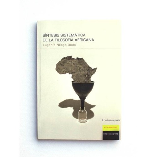 Síntesis sistemática de la filosofía africana - Eugenio Nkogo Ondó