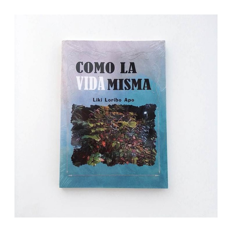 Como la vida misma - Liki Loribo Apo