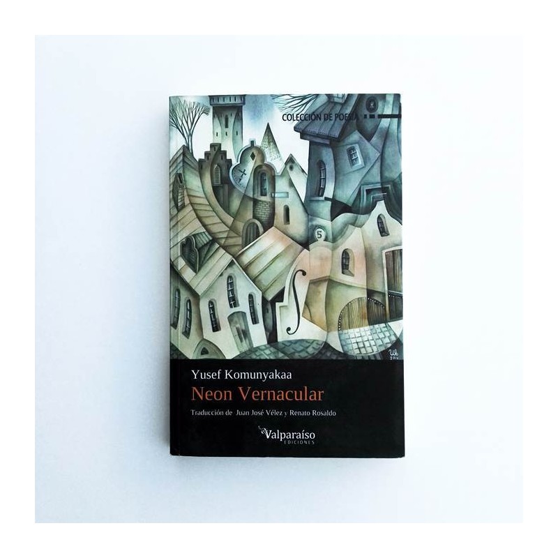 Neon Vernacular -  Yusef Komunyakaa