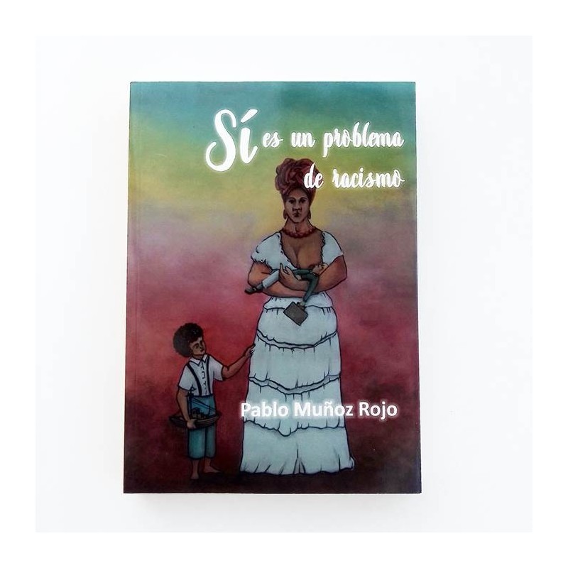 Sí es un problema de racismo - Pablo Muñoz Rojo
