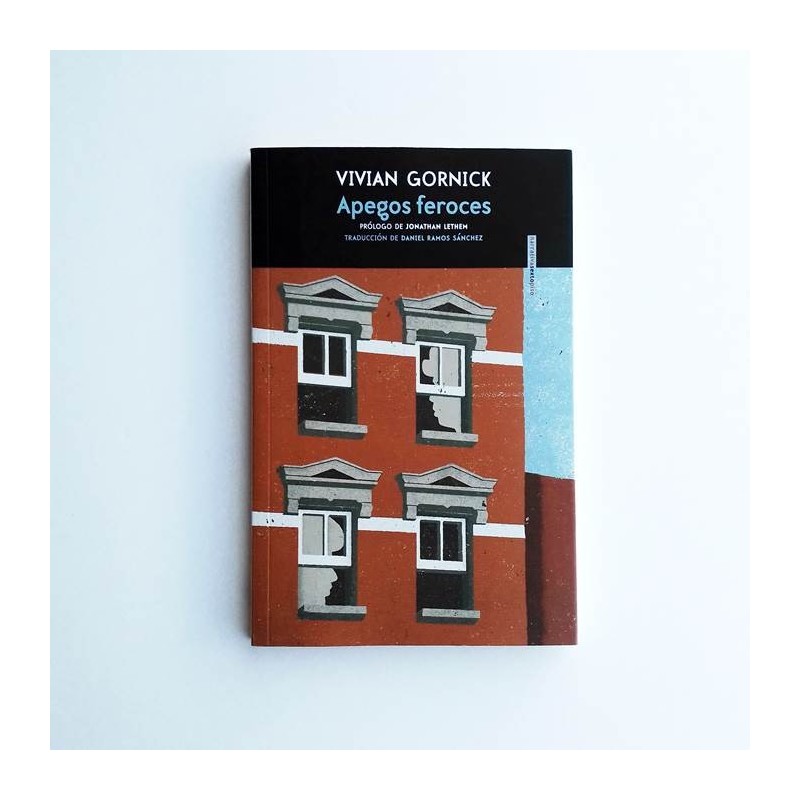 Apegos Feroces - Vivian Gornick