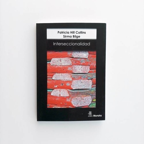 Interseccionalidad - Patricia Hill Collins, Sirma Bilge