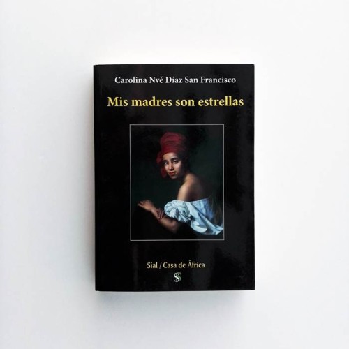 Mis madres son estrellas - Carolina Nvé Díaz Francisco