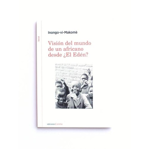 Visión del mundo de un africano desde ¿El Edén? - Inongo Vi Makome