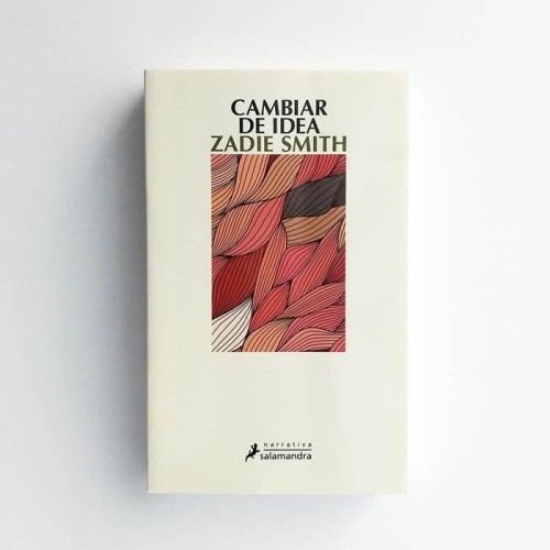 Cambiar de idea - Zadie Smith