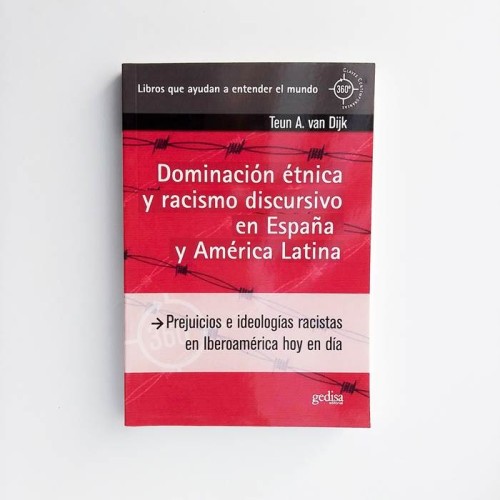 Dominación étnica y racismo discursivo en España y América Latina