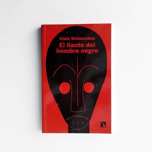 El llanto del hombre negro - Alain Mabanckou - United Minds