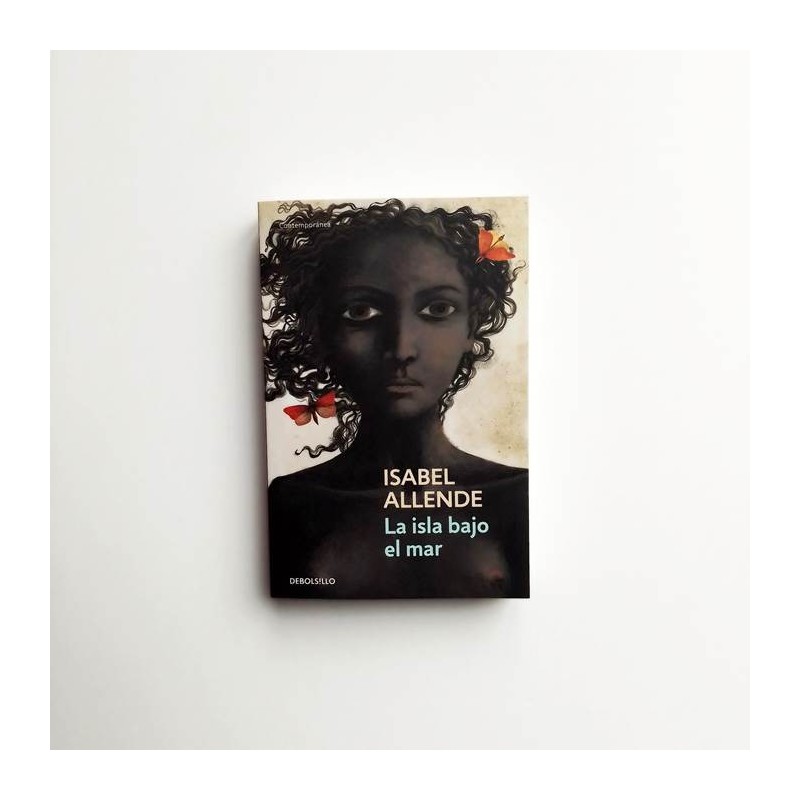La isla bajo el mar - Isabel Allende
